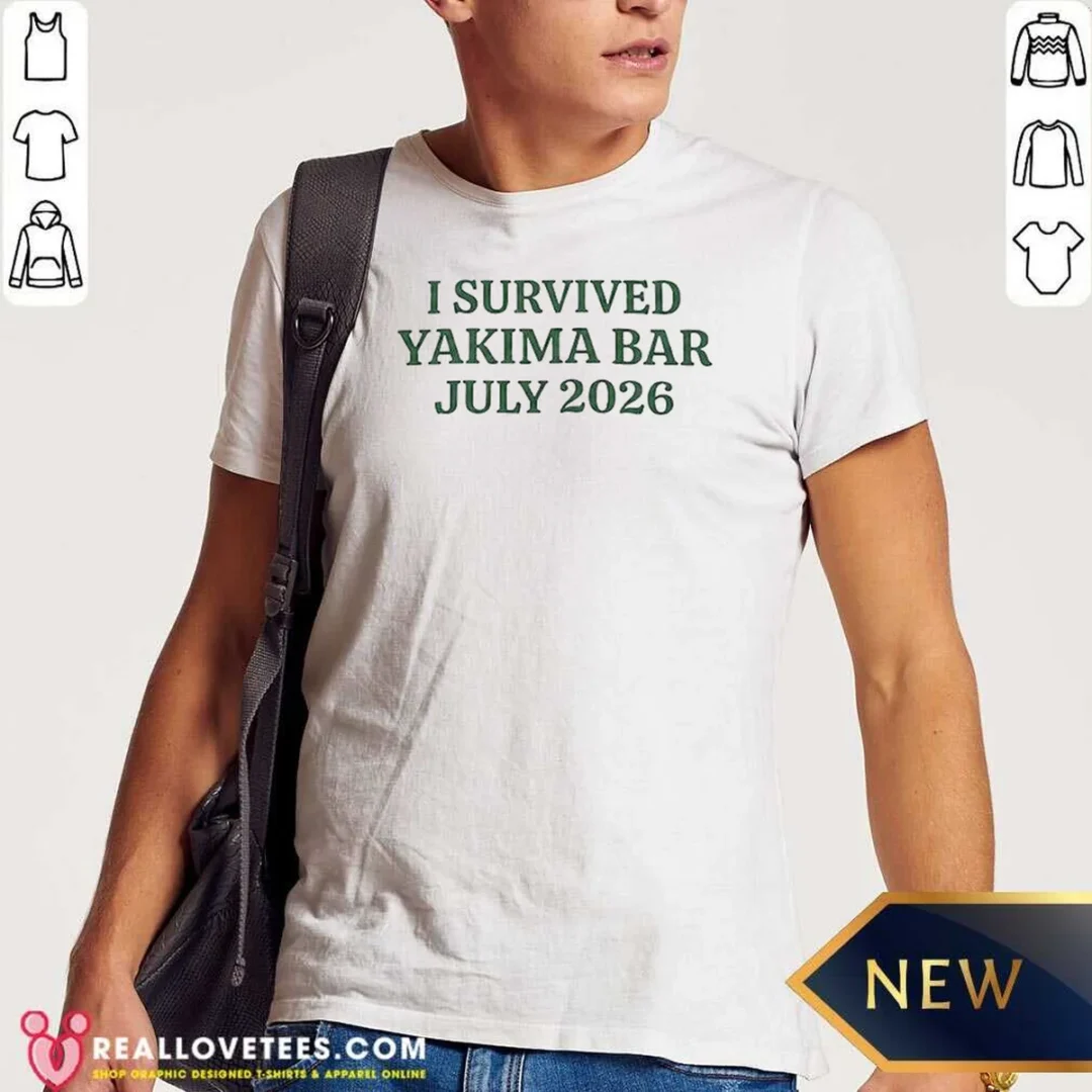 nice-i-survived-yakima-bar-july-2026-shirt-optimized Nice I Survived Yakima Bar July 2026