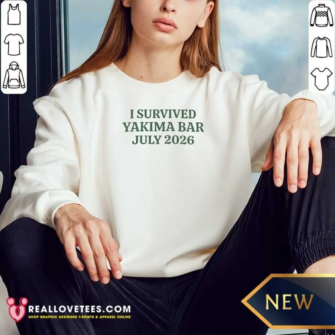 nice-i-survived-yakima-bar-july-2026-sweatshirt-sweatshirt-optimized Nice I Survived Yakima Bar July 2026 Sweatshirt