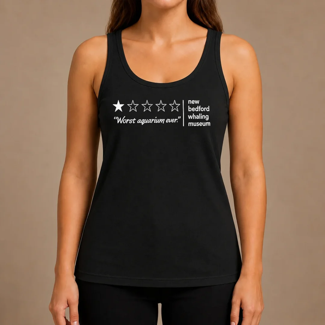 nice-new-bedford-whaling-museum-worst-aquarium-ever-one-star-review-tank-top Nice New Bedford Whaling Museum Worst Aquarium Ever One Star Review Tank Top