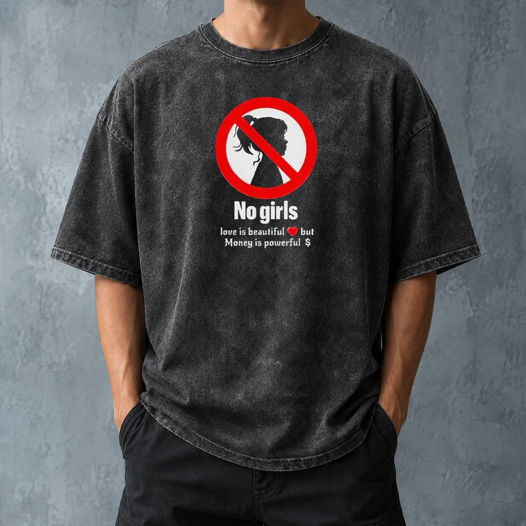 nice-no-girls-love-is-beautiful-but-money-is-powerful-washed-t-shirt-washed-tshirt Nice No Girls Love Is Beautiful But Money Is Powerful Washed T-Shirt
