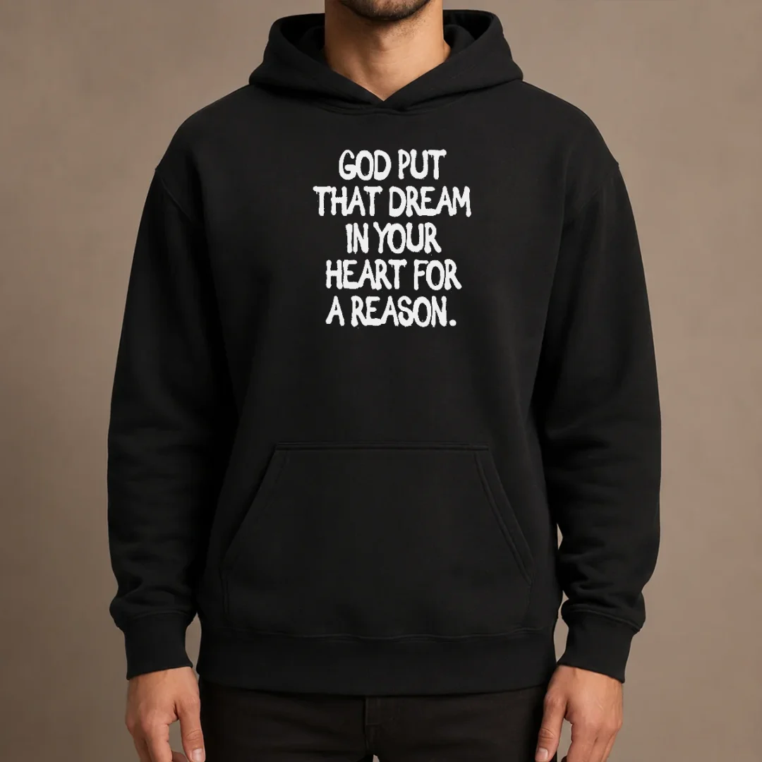 nice-official-god-put-that-dream-in-your-heart-for-a-reason-inspirational-quote-hoodie Nice Official God Put That Dream In Your Heart For A Reason Inspirational Quote Hoodie