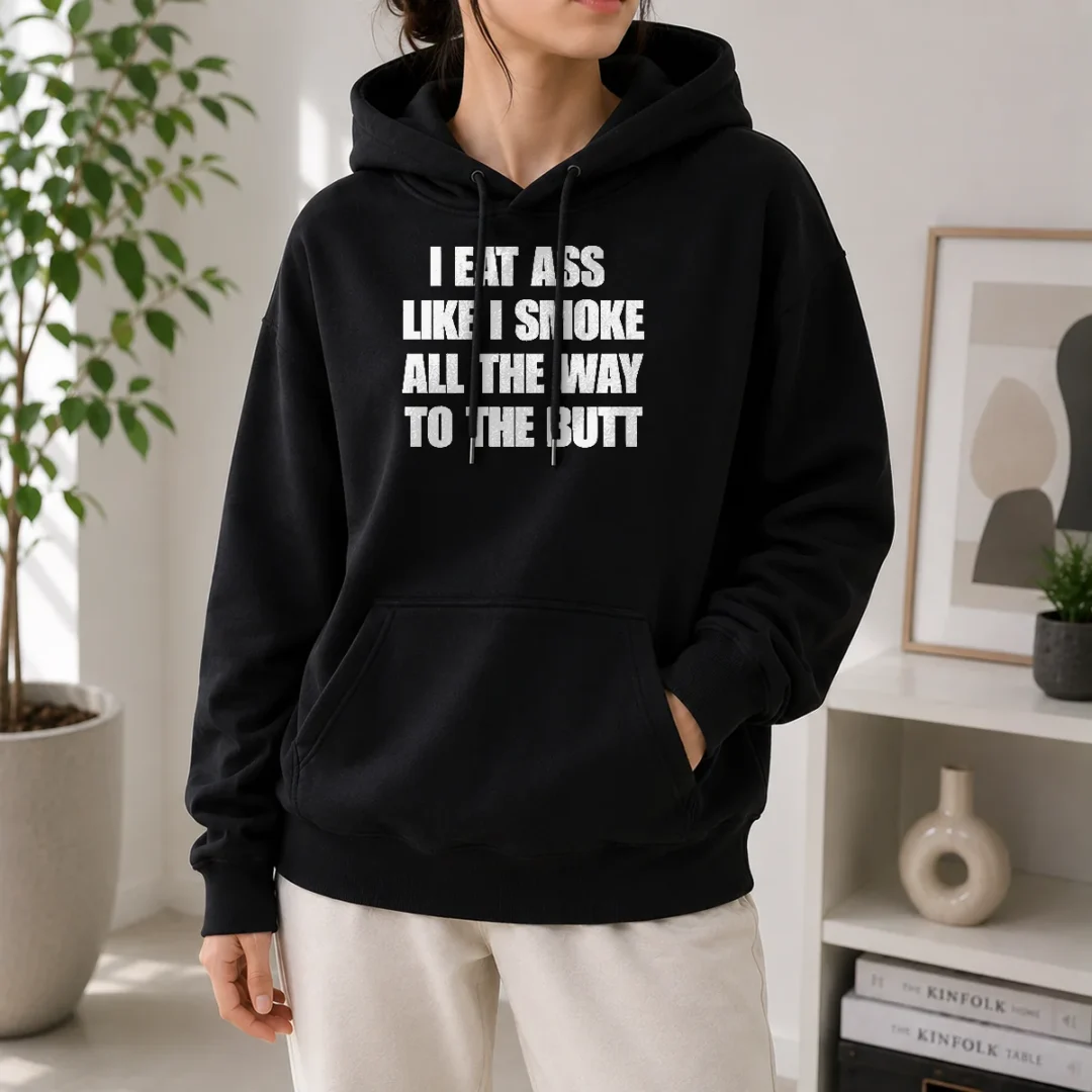nice-official-humor-i-eat-ass-like-i-smoke-all-the-way-to-the-butt-hoodie Nice Official Humor I Eat Ass Like I Smoke All The Way To The Butt Hoodie