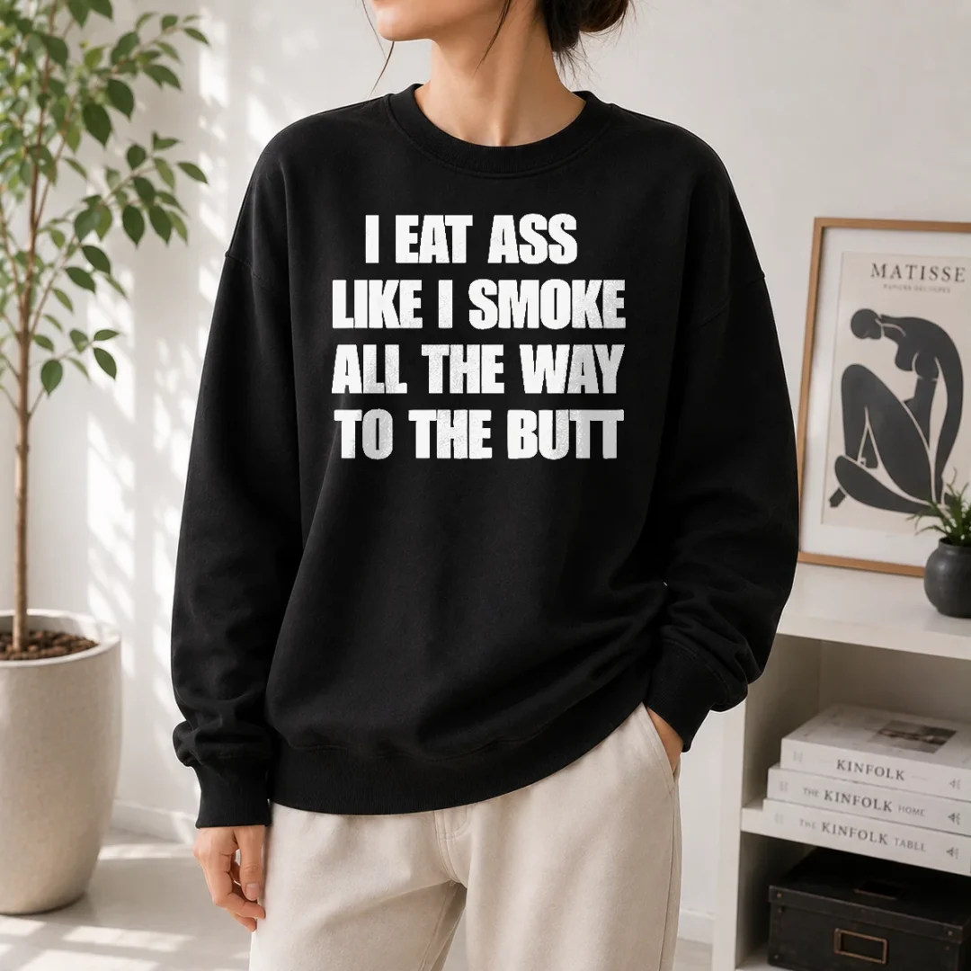 nice-official-humor-i-eat-ass-like-i-smoke-all-the-way-to-the-butt-sweater Nice Official Humor I Eat Ass Like I Smoke All The Way To The Butt Sweater