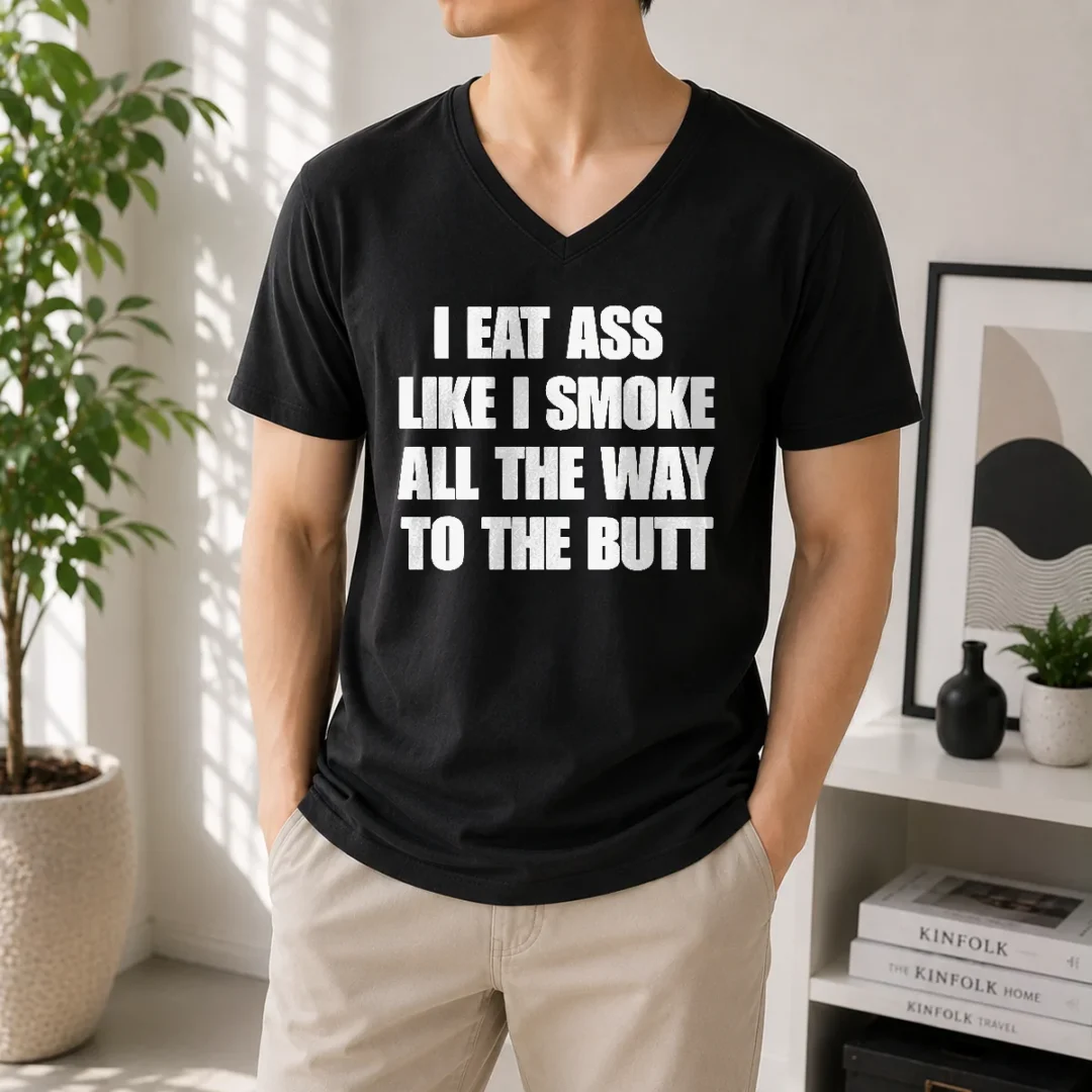 nice-official-humor-i-eat-ass-like-i-smoke-all-the-way-to-the-butt-v-neck-shirt Nice Official Humor I Eat Ass Like I Smoke All The Way To The Butt V-Neck Shirt