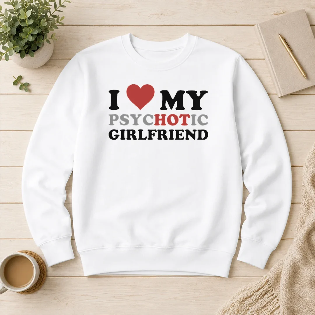 nice-original-i-love-my-psychotic-girlfriend-sarcastic-sweater Nice Original I Love My Psychotic Girlfriend Sarcastic Sweater