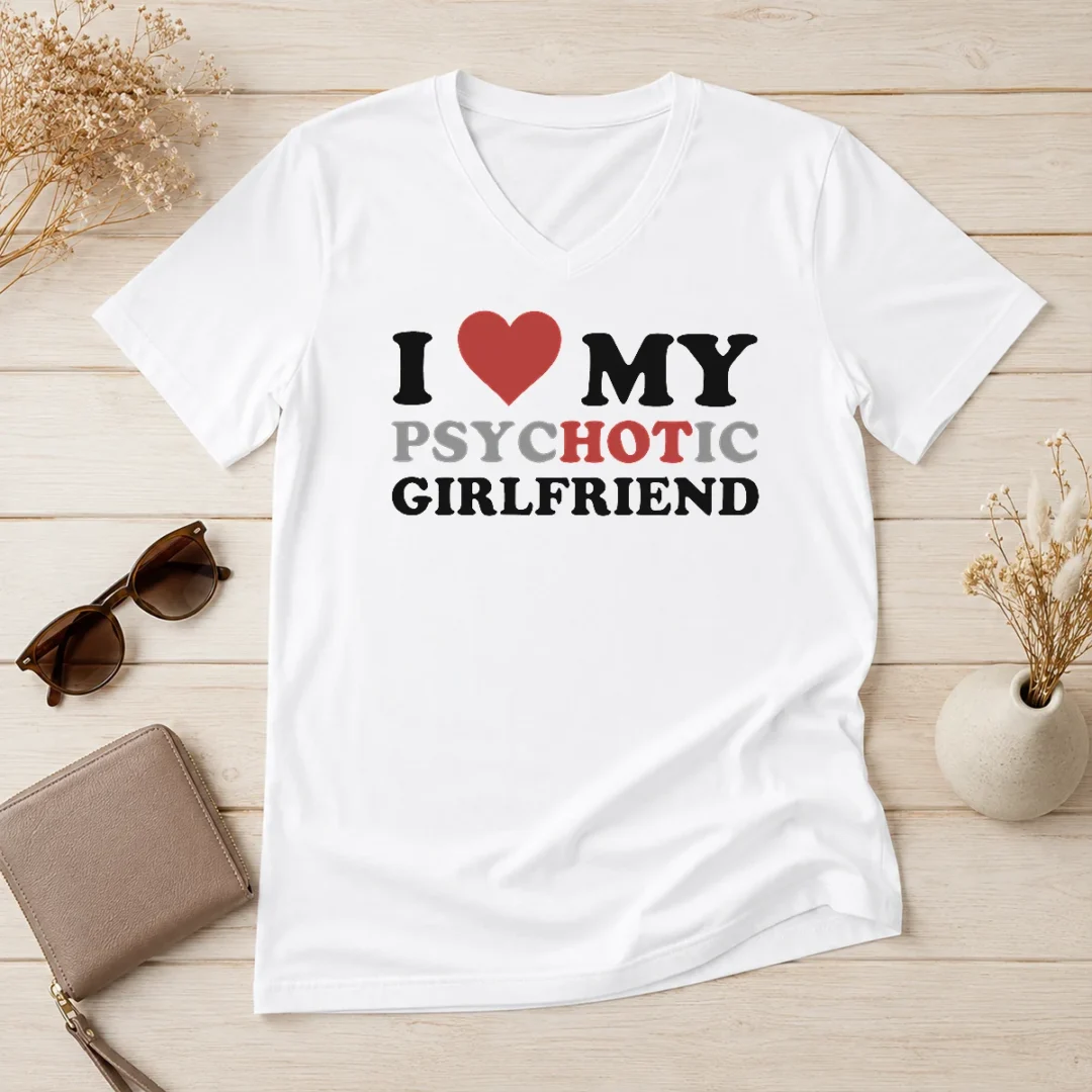 nice-original-i-love-my-psychotic-girlfriend-sarcastic-v-neck-shirt Nice Original I Love My Psychotic Girlfriend Sarcastic V-Neck Shirt