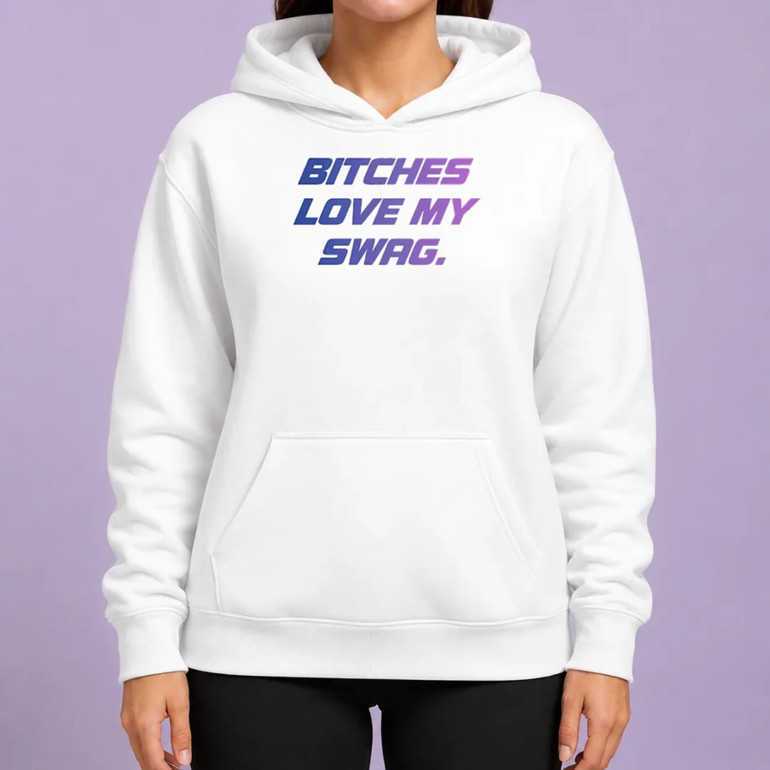 nice-pretty-bitches-love-my-swag-funny-quote-slang-hoodie Nice Pretty Bitches Love My Swag Funny Quote Slang Hoodie