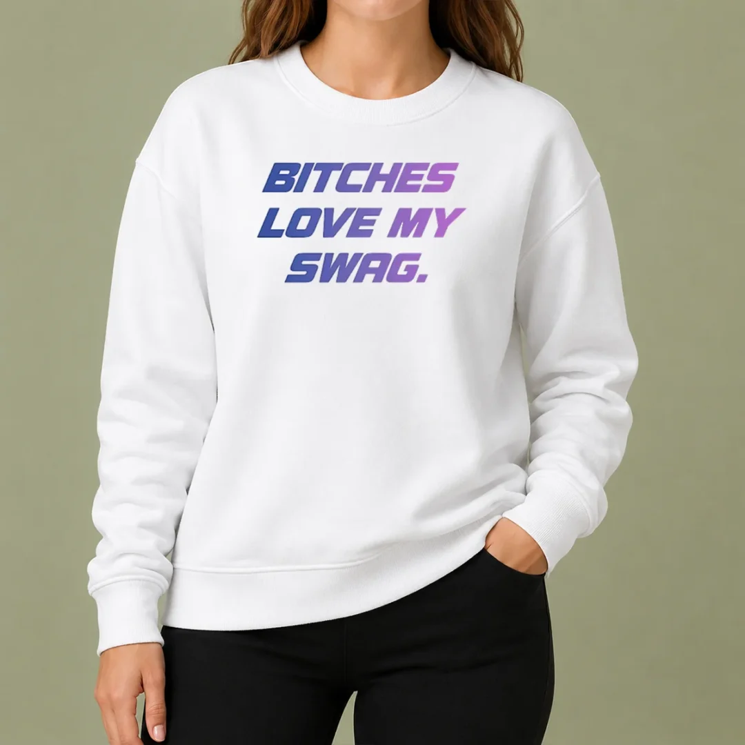 nice-pretty-bitches-love-my-swag-funny-quote-slang-sweater Nice Pretty Bitches Love My Swag Funny Quote Slang Sweater
