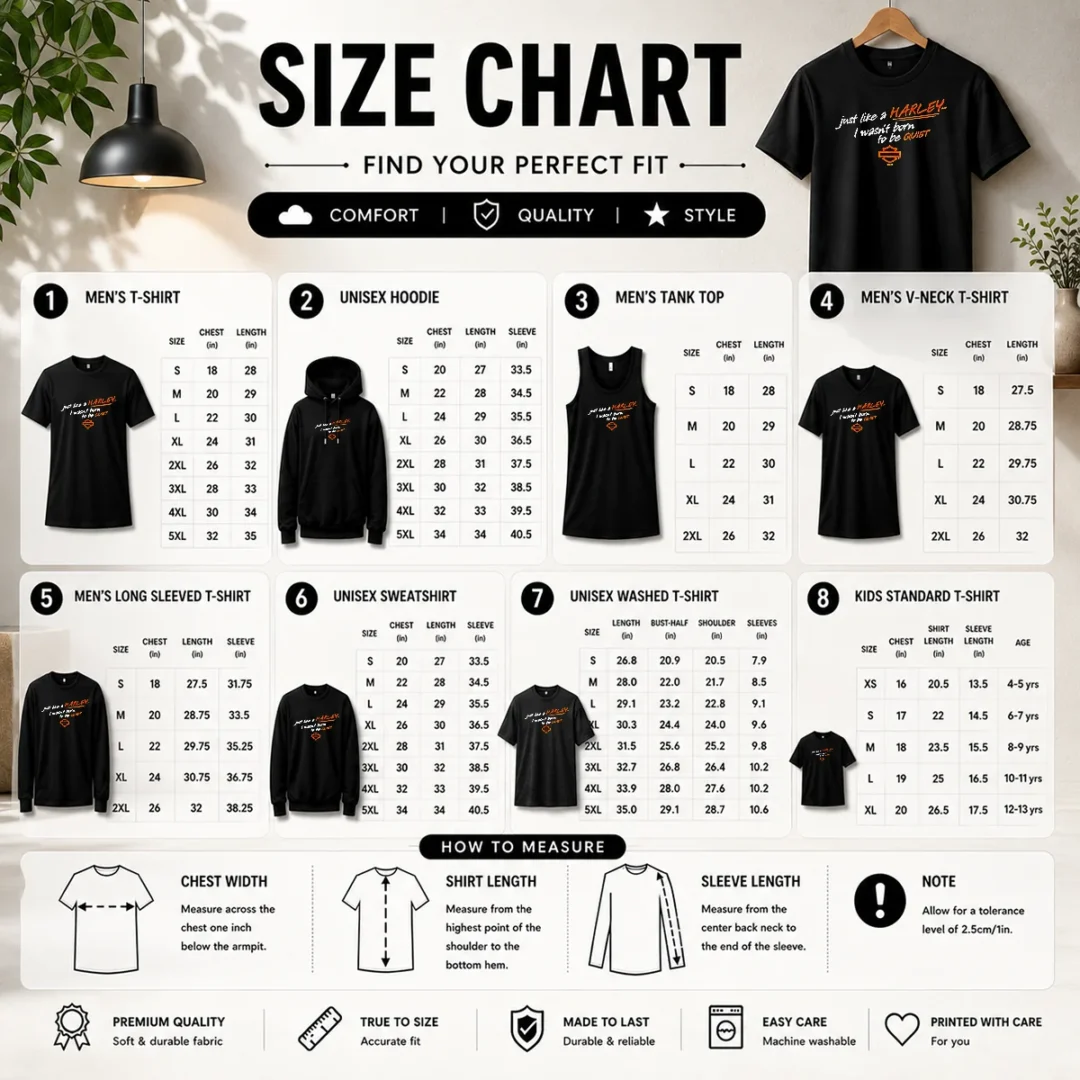 nice-pretty-just-like-a-harley-i-wasn-t-born-to-be-quiet-size-chart Size chart for Nice Pretty Just Like A Harley I Wasn'T Born To Be Quiet with measurements in inches and cm to help choose the right fit
