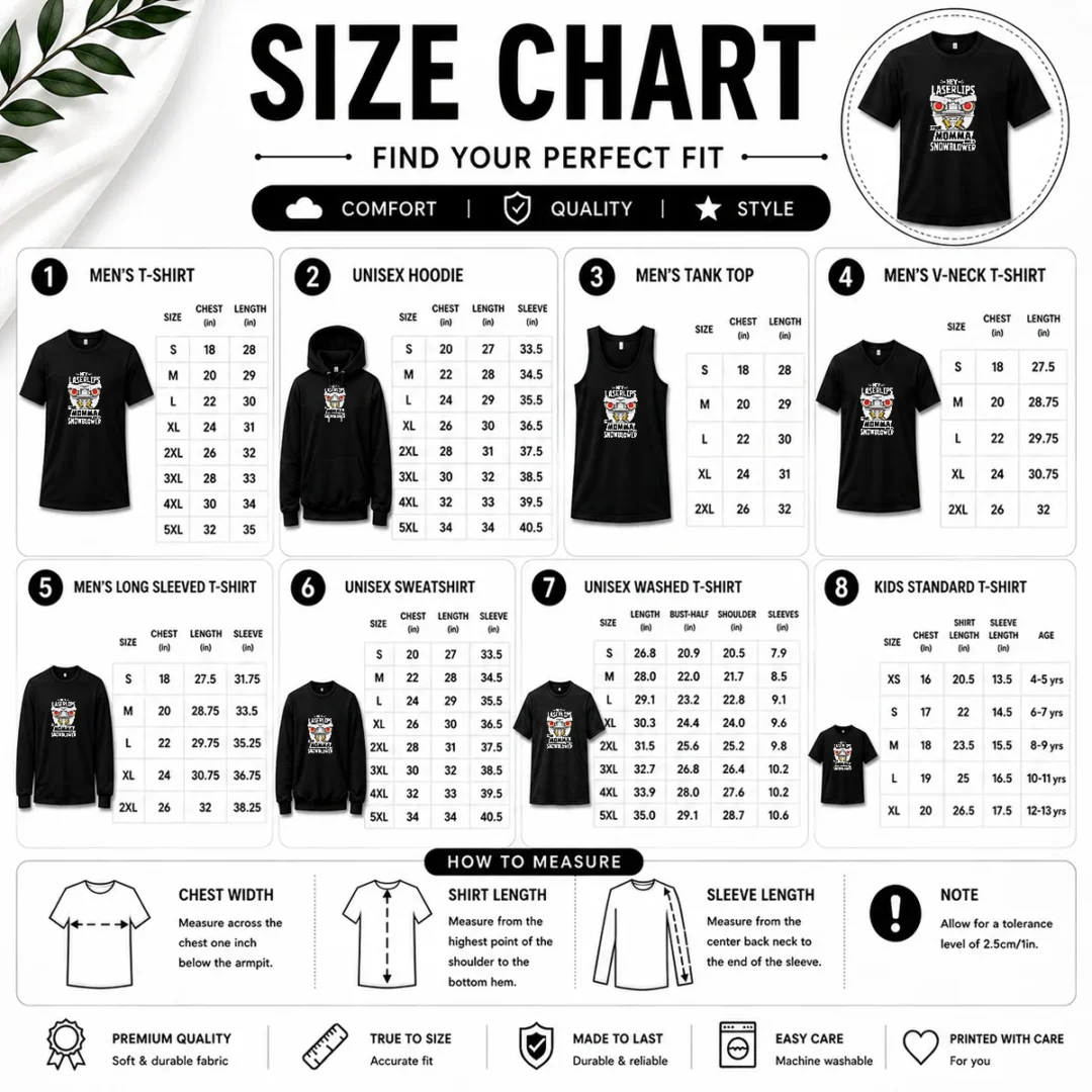 nice-pretty-short-circuit-hey-laserlips-your-momma-was-a-snowblower-size-chart Size chart for Nice Pretty Short Circuit Hey Laserlips Your Momma Was A Snowblower with measurements in inches and cm to help choose the right fit