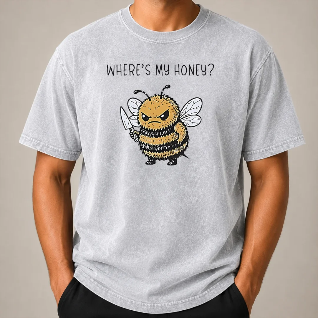Nice Pretty Where'S My Honey Angry Bee With A Knife Washed T Shirt Nice Pretty Where'S My Honey Angry Bee With A Knife Washed T-Shirt