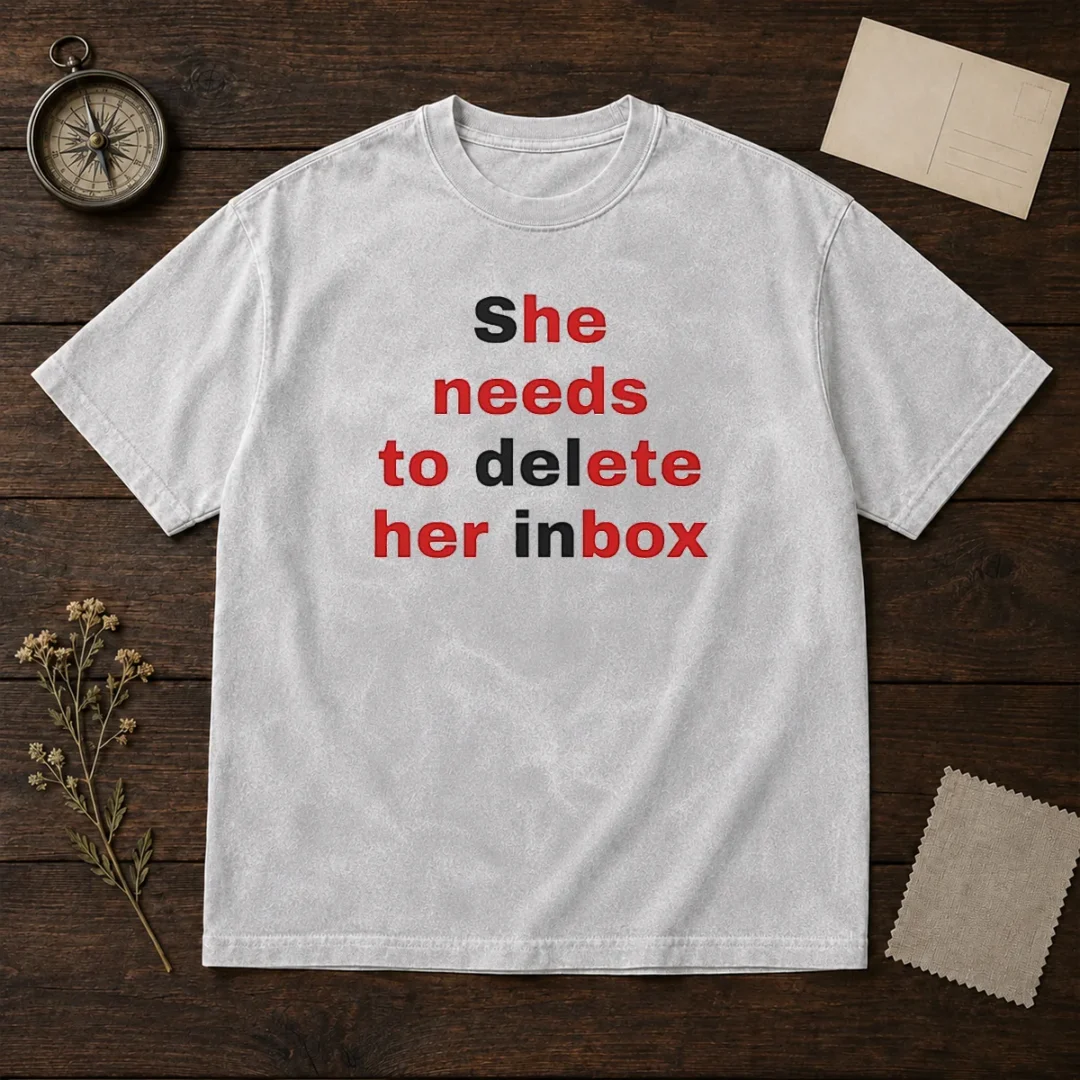 nice-she-needs-to-delete-her-inbox-quote-email-washed-t-shirt Nice She Needs To Delete Her Inbox Quote Email Washed T-Shirt
