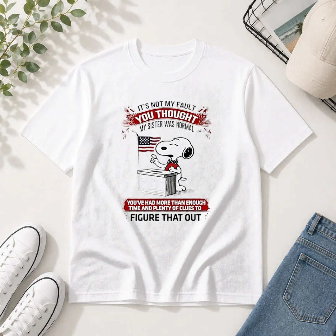 nice-snoopy-it-s-not-my-fault-you-thought-my-sister-was-normal-t-shirt-1 Nice Snoopy It'S Not My Fault You Thought My Sister Was Normal