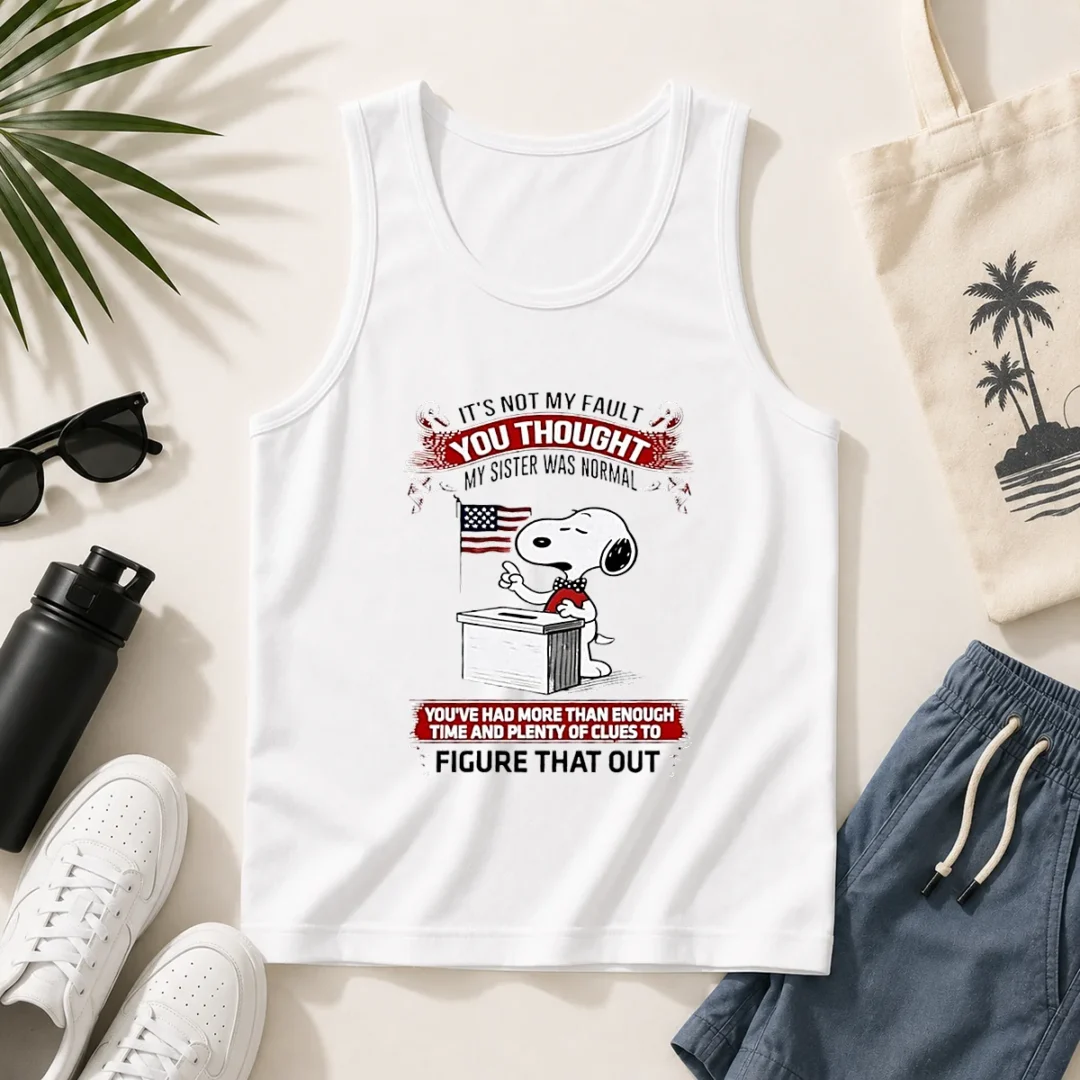 nice-snoopy-it-s-not-my-fault-you-thought-my-sister-was-normal-tank-top-1 Nice Snoopy It'S Not My Fault You Thought My Sister Was Normal Tank Top