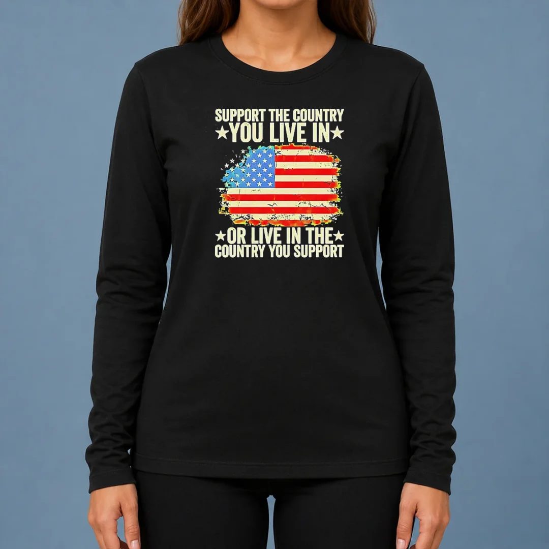 nice-support-the-country-you-live-in-or-live-in-the-country-you-support-distressed-flag-long-sleeve-shirt Nice Support The Country You Live In Or Live In The Country You Support Distressed Flag Long Sleeve Shirt