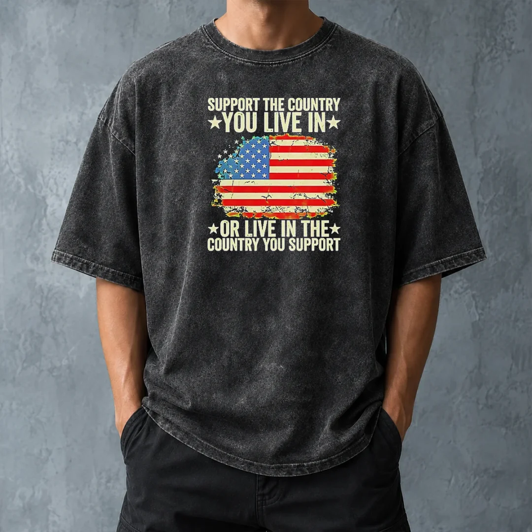 nice-support-the-country-you-live-in-or-live-in-the-country-you-support-distressed-flag-washed-t-shirt-washed Nice Support The Country You Live In Or Live In The Country You Support Distressed Flag Washed T-Shirt