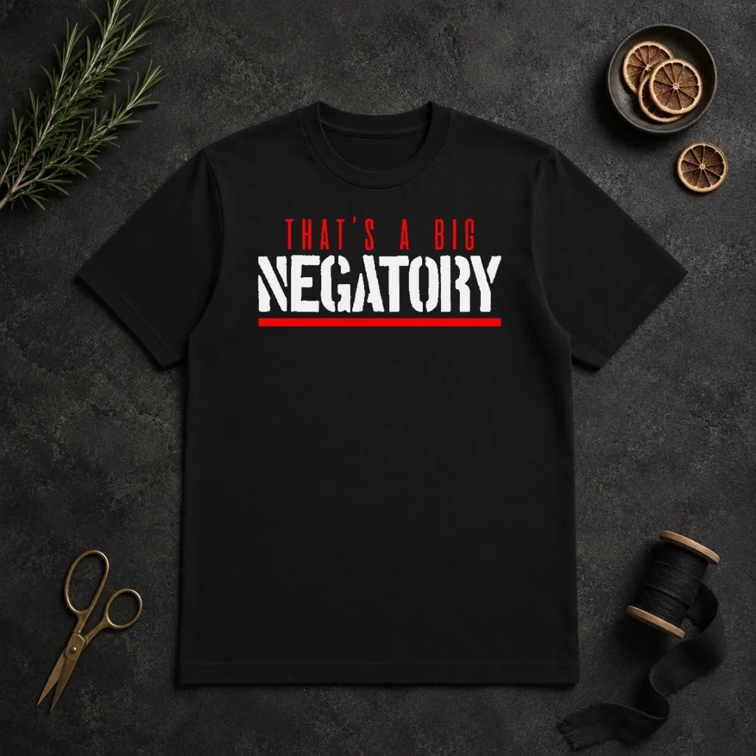 Nice That'S A Big Negatory Geek t shirt Nice That'S A Big Negatory Geek