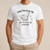 Nice Top Cute Cat Graphic Hold The Fuck Up I Am The Fuck Up Hold Me