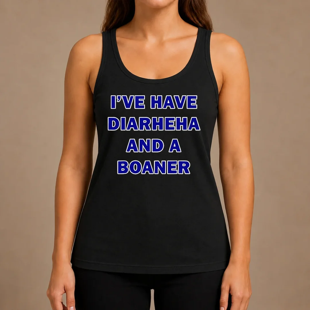 nice-top-i-ve-have-diarheha-and-a-boaner-tank-top Nice Top I'Ve Have Diarheha And A Boaner Tank Top