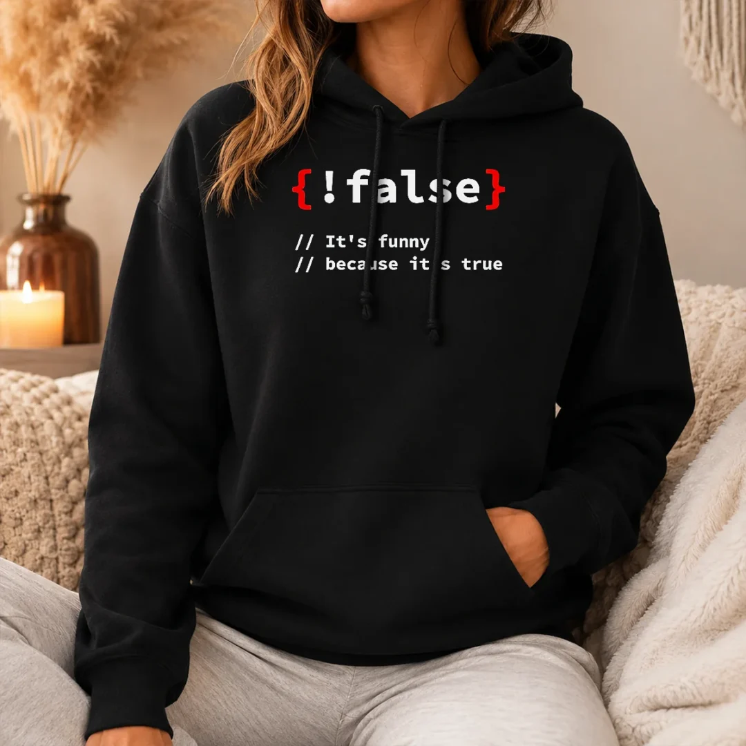 Nice Top It'S Because It'S True Programmer Coding Hoodie Nice Top It'S Because It'S True Programmer Coding Hoodie