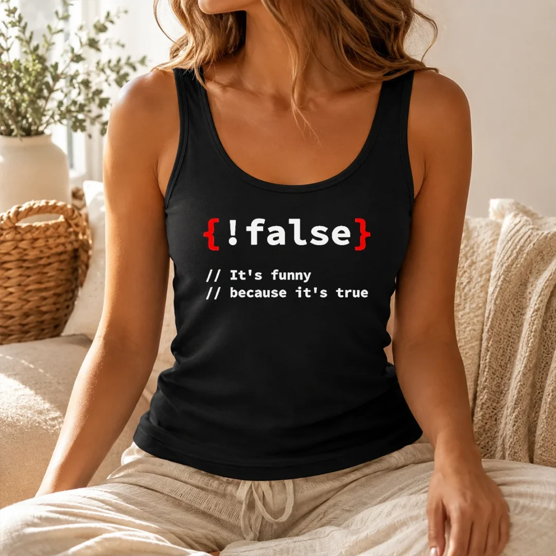 Nice Top It'S Because It'S True Programmer Coding Tank Top Nice Top It'S Because It'S True Programmer Coding Tank Top