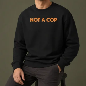 Good Funny Not A Cop Undercover Police Law Enforcement Sweater