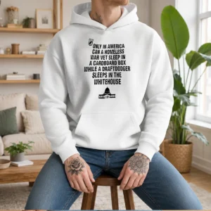Good Only In America Can A Homeless War Veteran Sleep In Cardboard Box Hoodie