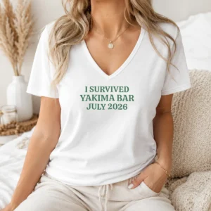 Premium Good I Survived Yakima Bar July 2026 V-Neck Shirt