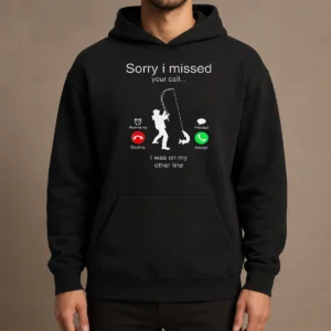 Nice Good Sorry I Missed Your Call I Was On My Other Line Hoodie