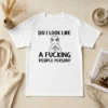 Official Do I Look Like A Fucking People Person