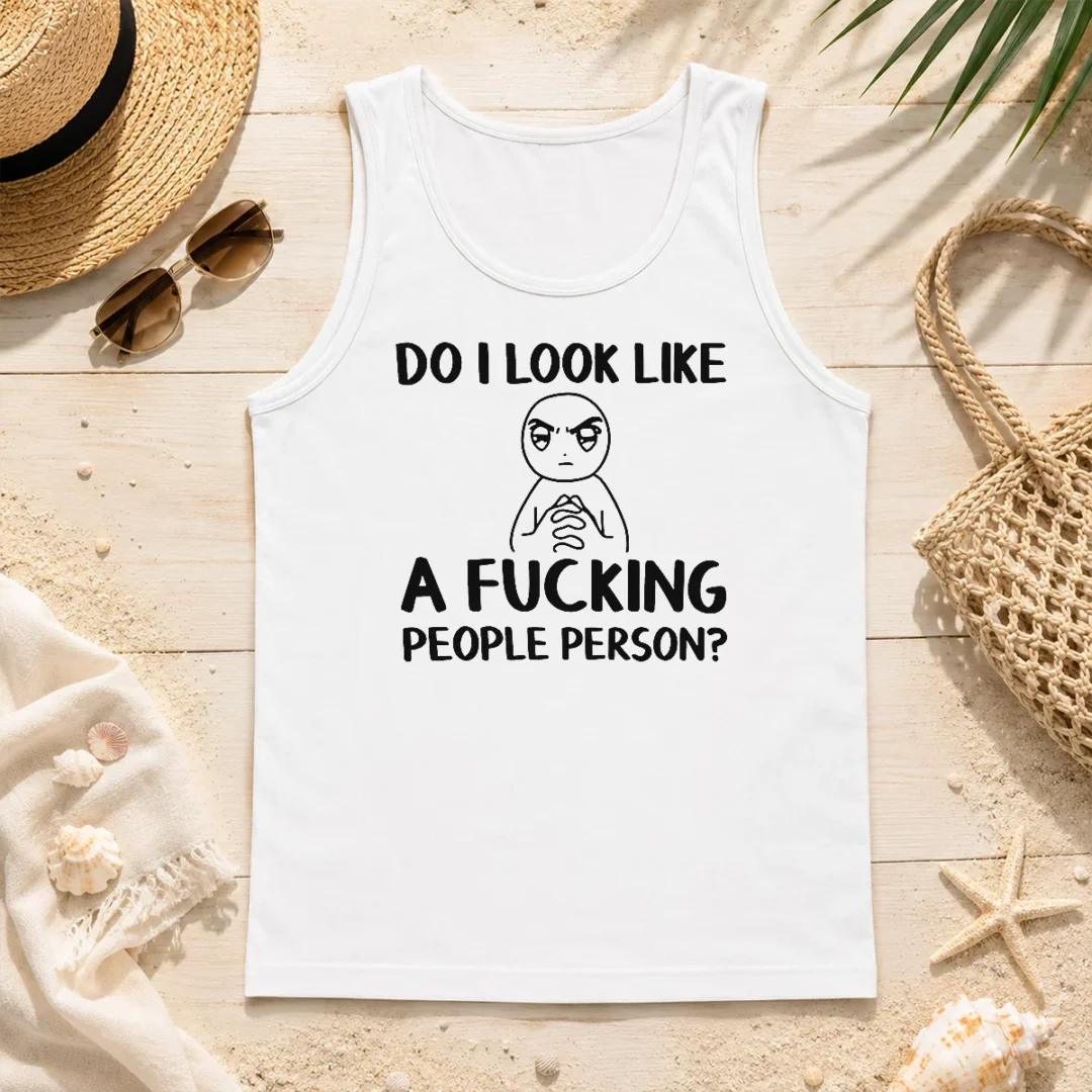 Official Do I Look Like A Fucking People Person Tank Top Official Do I Look Like A Fucking People Person Tank Top