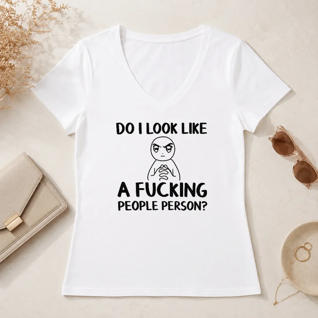 Official Do I Look Like A Fucking People Person V Neck Shirt Official Do I Look Like A Fucking People Person V-Neck Shirt
