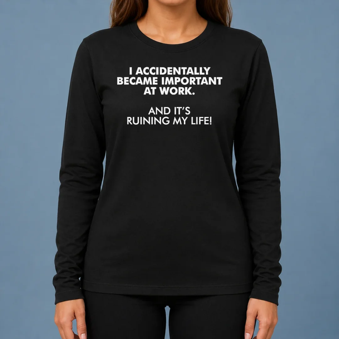 official-i-accidentally-became-important-at-work-geek-long-sleeve-shirt Official I Accidentally Became Important At Work Geek Long Sleeve Shirt