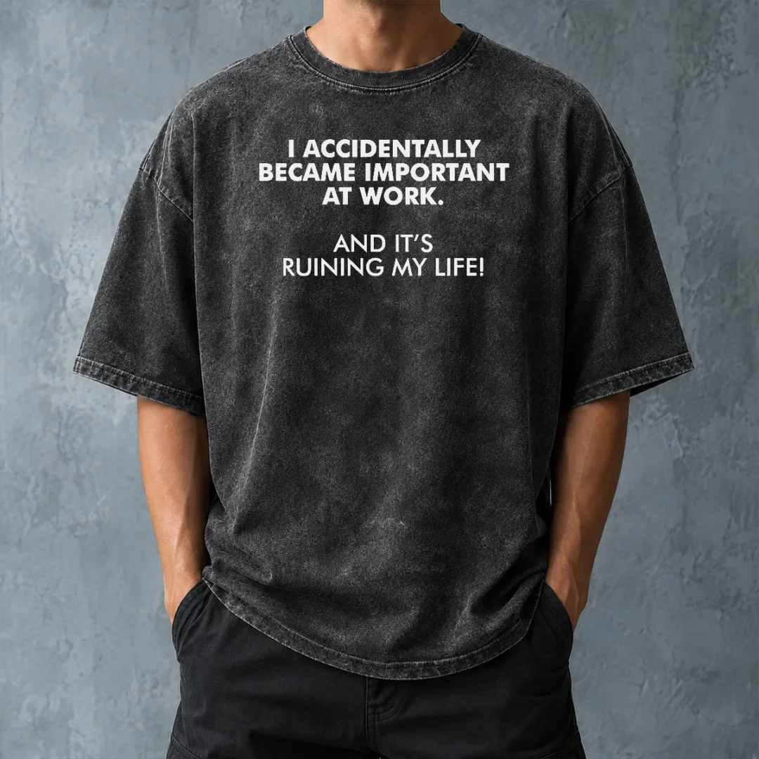 official-i-accidentally-became-important-at-work-geek-washed-t-shirt-washed-tshirt Official I Accidentally Became Important At Work Geek Washed T-Shirt