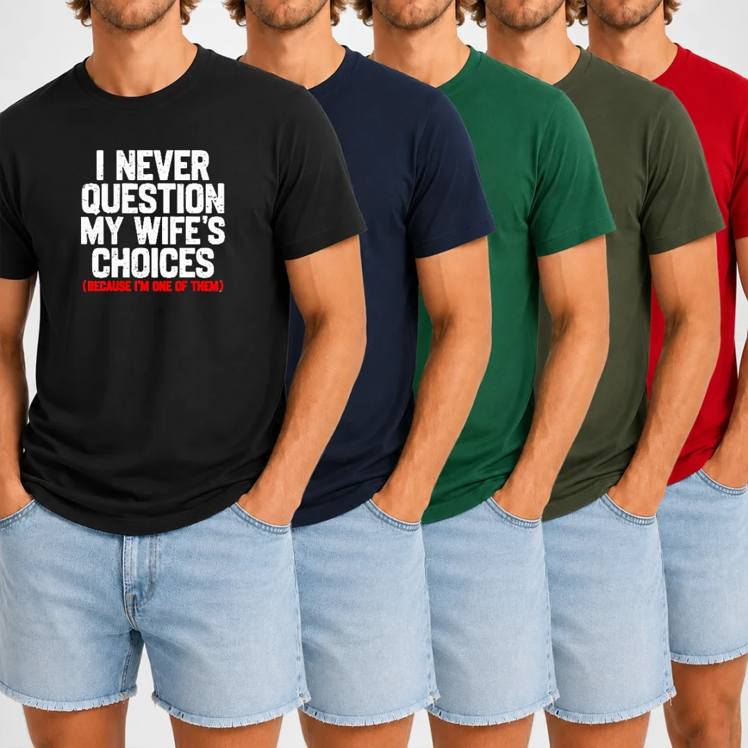 official-i-never-question-my-wife-s-choice-funny-t-shirt Official I Never Question My Wife'S Choice Funny