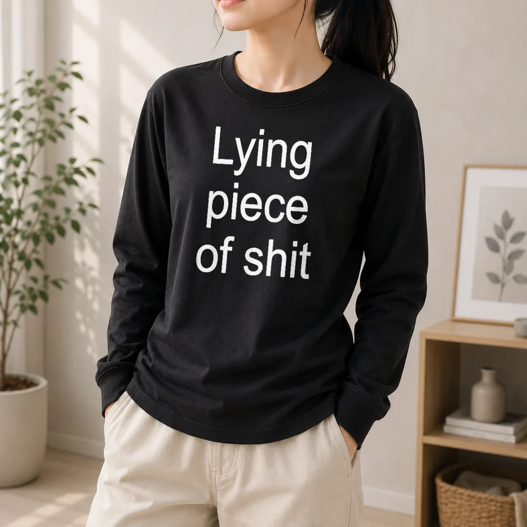 official-lying-piece-of-shit-sarcastic-humor-quote-long-sleeve-shirt Official Lying Piece Of Shit Sarcastic Humor Quote Long Sleeve Shirt