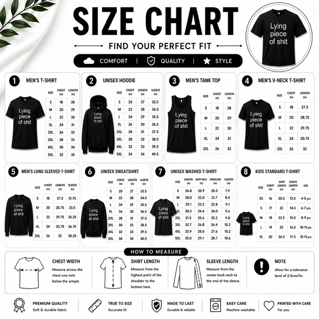 official-lying-piece-of-shit-sarcastic-humor-quote-size-chart Size chart for Official Lying Piece Of Shit Sarcastic Humor Quote with measurements in inches and cm to help choose the right fit