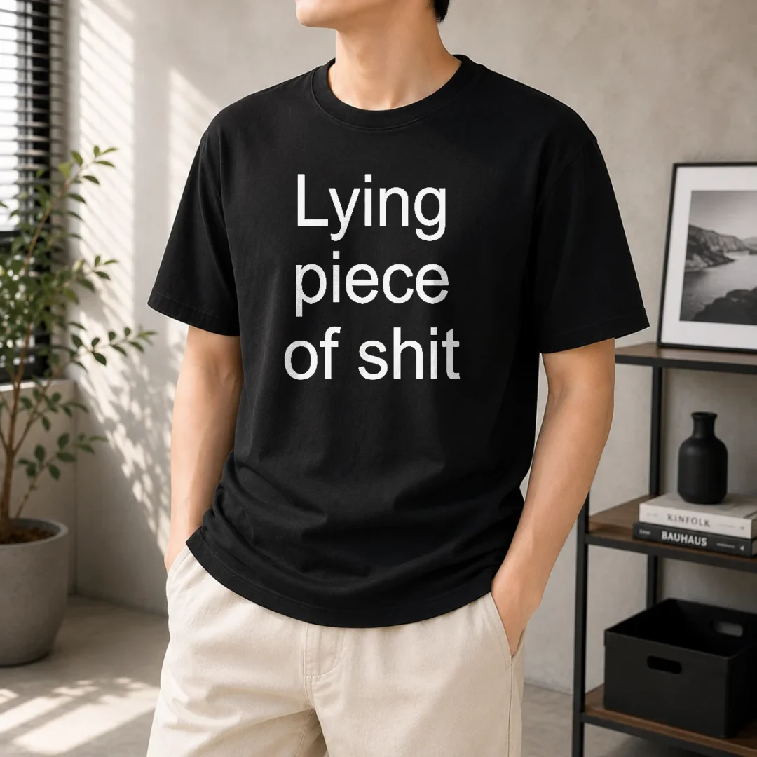 official-lying-piece-of-shit-sarcastic-humor-quote-t-shirt Official Lying Piece Of Shit Sarcastic Humor Quote