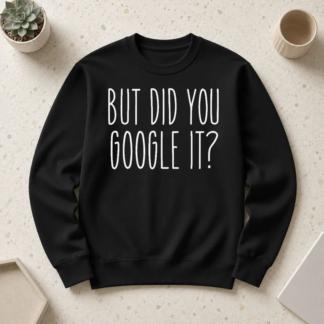 official-original-but-did-you-google-it-geek-sweater Official Original But Did You Google It Geek Sweater