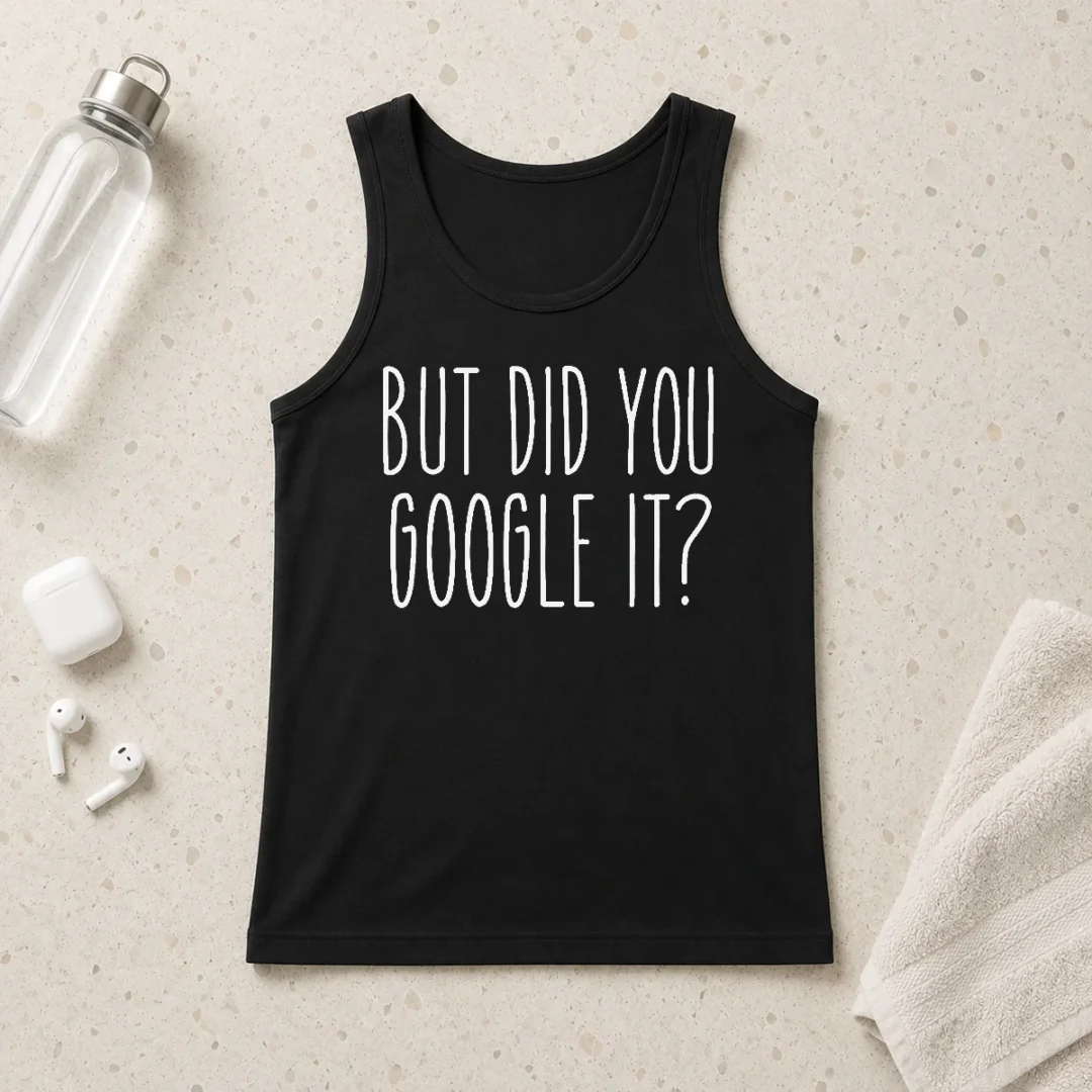 official-original-but-did-you-google-it-geek-tank-top Official Original But Did You Google It Geek Tank Top