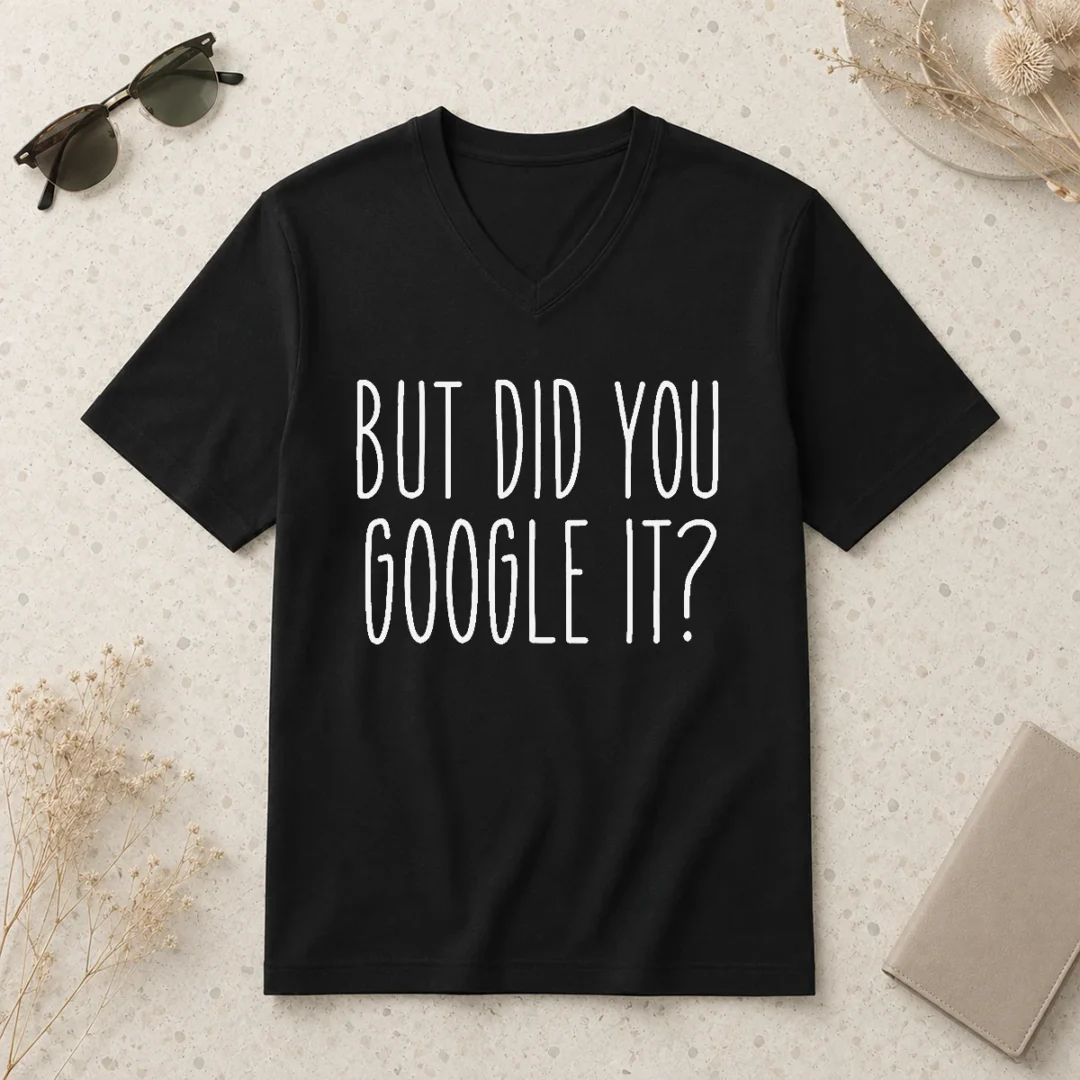 official-original-but-did-you-google-it-geek-v-neck-shirt Official Original But Did You Google It Geek V-Neck Shirt