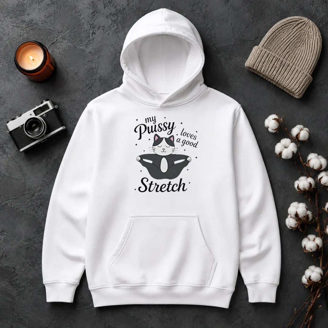 Official Premium My Pussy Loves A Good Stretch Cat Hoodie Official Premium My Pussy Loves A Good Stretch Cat Hoodie