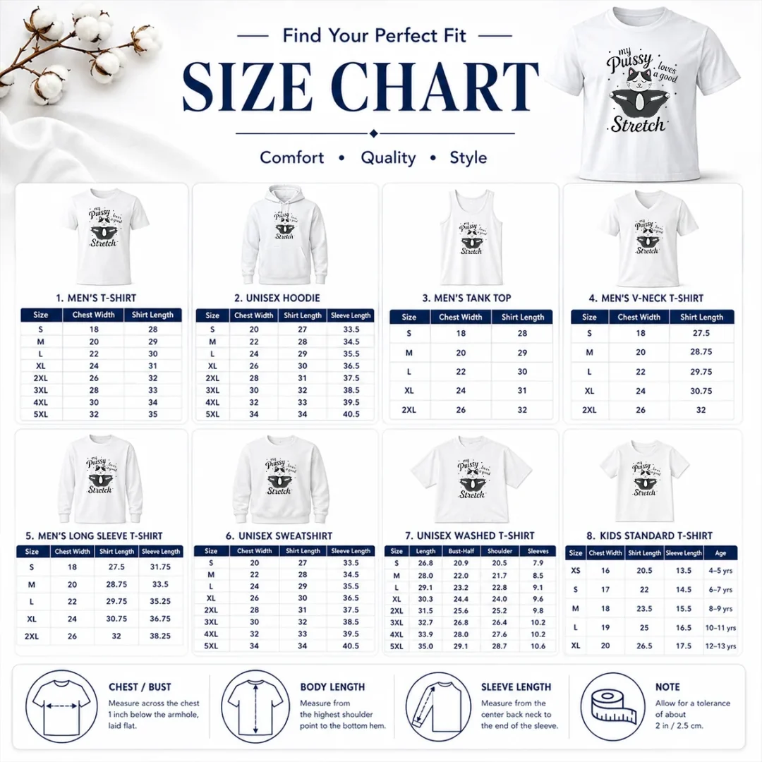 Official Premium My Pussy Loves A Good Stretch Cat Size Chart Size chart for Official Premium My Pussy Loves A Good Stretch Cat with measurements in inches and cm to help choose the right fit