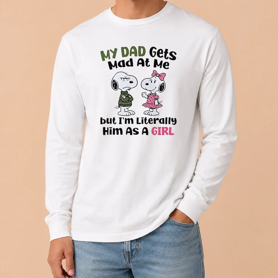Official Premium Snoopy My Dad Gets Mad At Me But I'M Literally Him As A Girl Long Sleeve Shirt Official Premium Snoopy My Dad Gets Mad At Me But I'M Literally Him As A Girl Long Sleeve Shirt