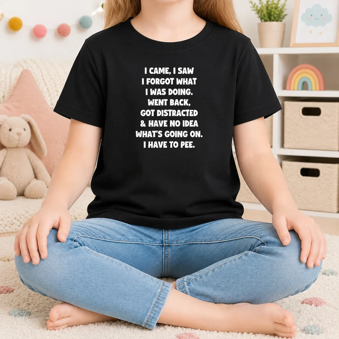 official-quote-design-i-came-i-saw-forgot-what-was-doing-distracted-kids-t-shirt Official Quote Design I Came I Saw Forgot What Was Doing Distracted Kids T-Shirt