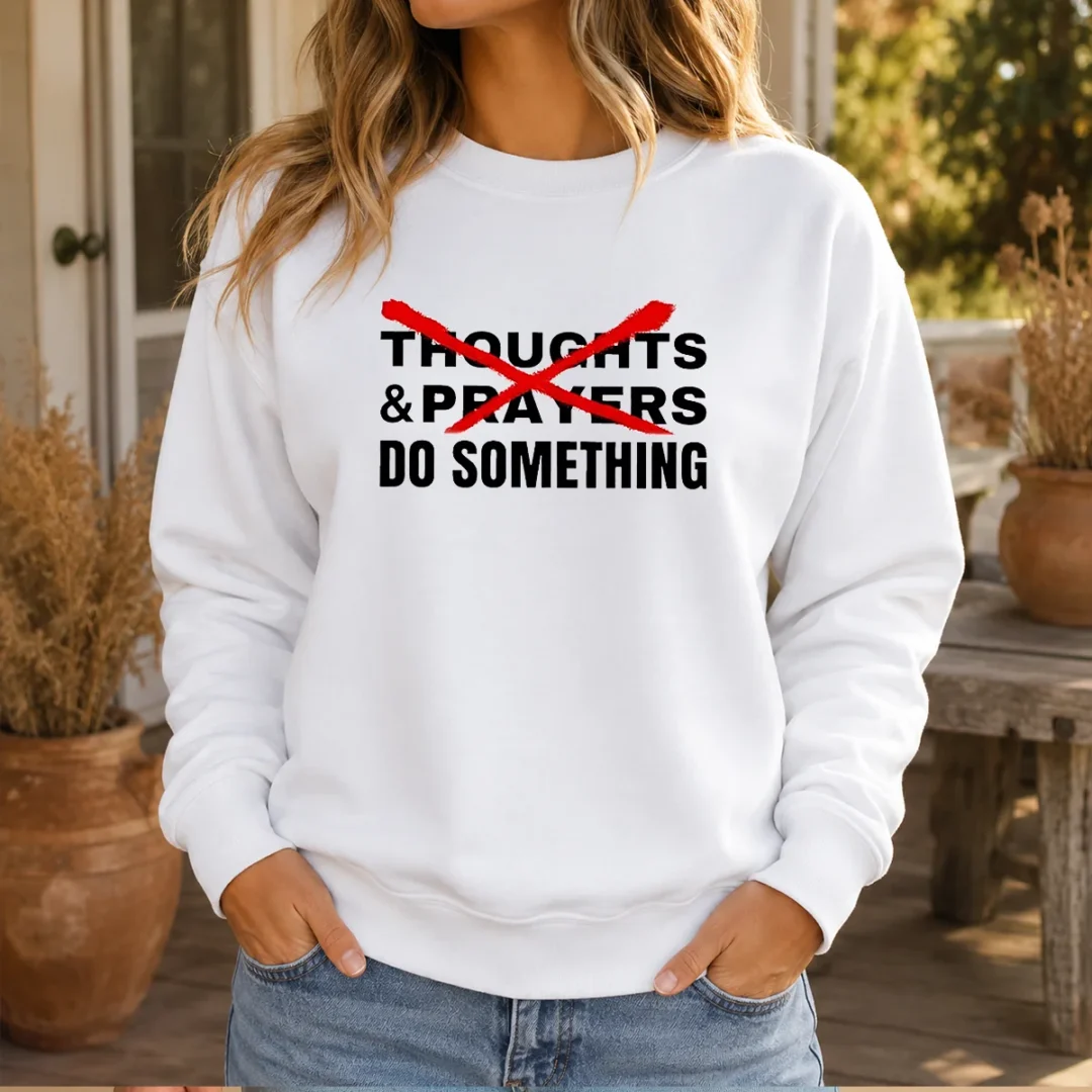 official-thoughts-and-prayers-do-something-activism-sweater Official Thoughts And Prayers Do Something Activism Sweater