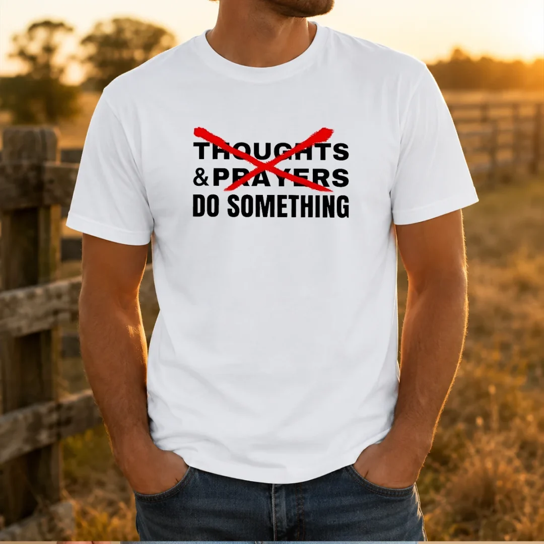 official-thoughts-and-prayers-do-something-activism-t-shirt-1 Official Thoughts And Prayers Do Something Activism