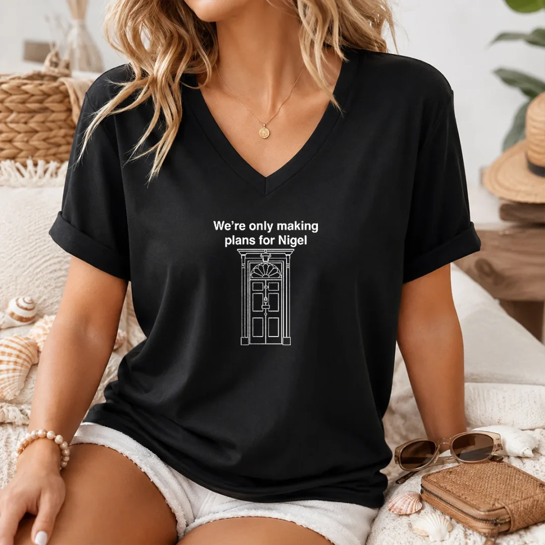 official-we-re-only-making-plans-for-nigel-10-downing-street-v-neck-shirt Official We'Re Only Making Plans For Nigel 10 Downing Street V-Neck Shirt