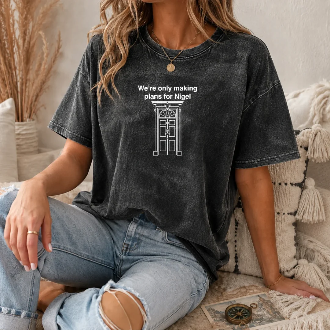 official-we-re-only-making-plans-for-nigel-10-downing-street-washed-t-shirt Official We'Re Only Making Plans For Nigel 10 Downing Street Washed T-Shirt