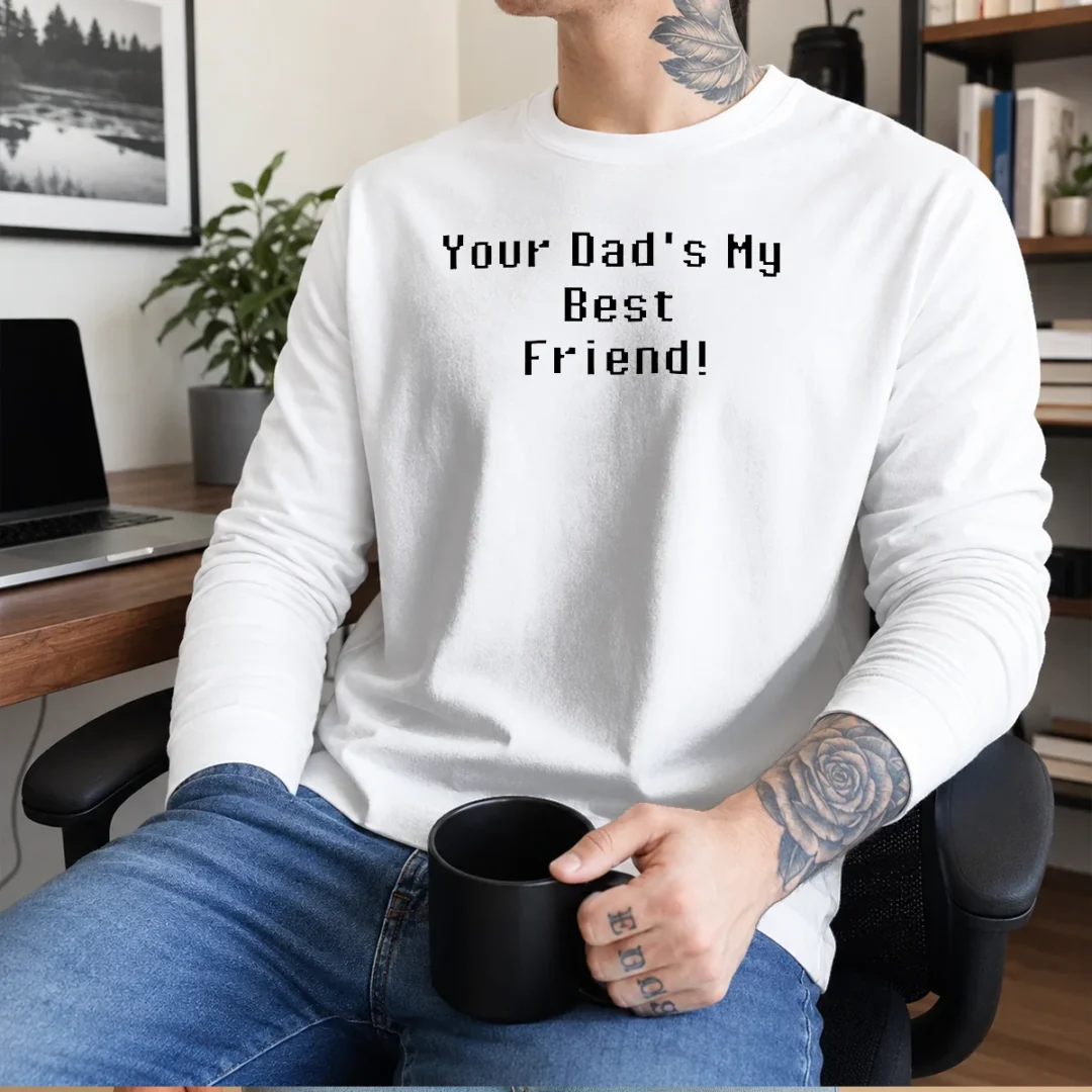 official-your-dad-is-my-best-friend-pixel-long-sleeve-shirt Official Your Dad Is My Best Friend Pixel Long Sleeve Shirt